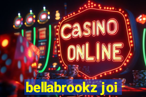 bellabrookz joi